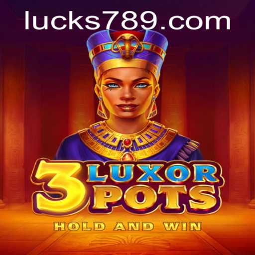 Unlocking the Thrills of 3LuxorPots: A Dive into Exciting Gaming with LUCK789.COM